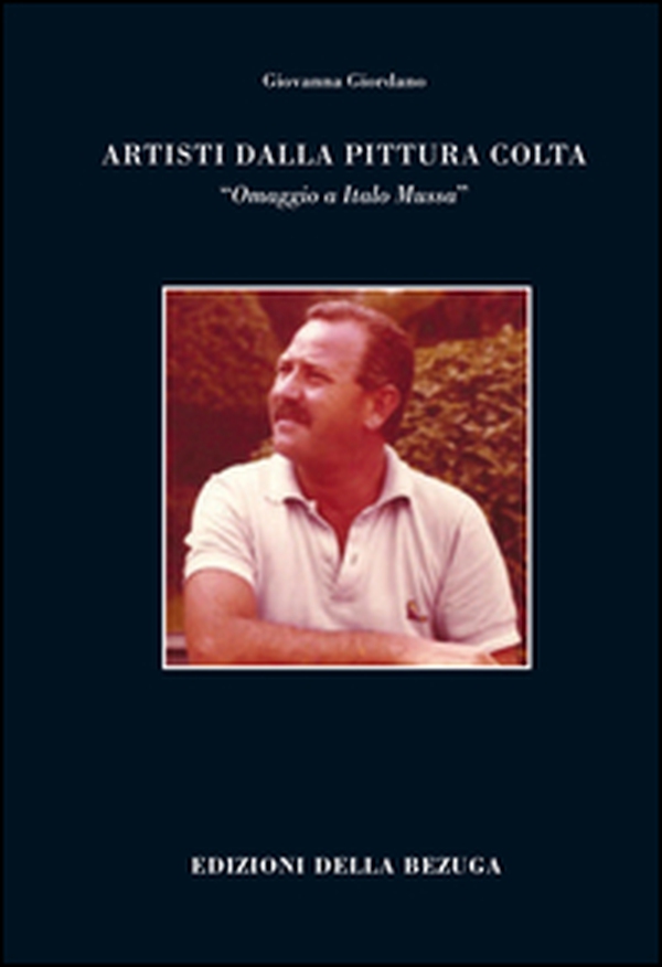 Artisti dalla pittura colta. «Omaggio a Italo Mussa» - Librerie.coop Artisti dalla pittura colta. «Omaggio a Italo Mussa» - Librerie.coop
