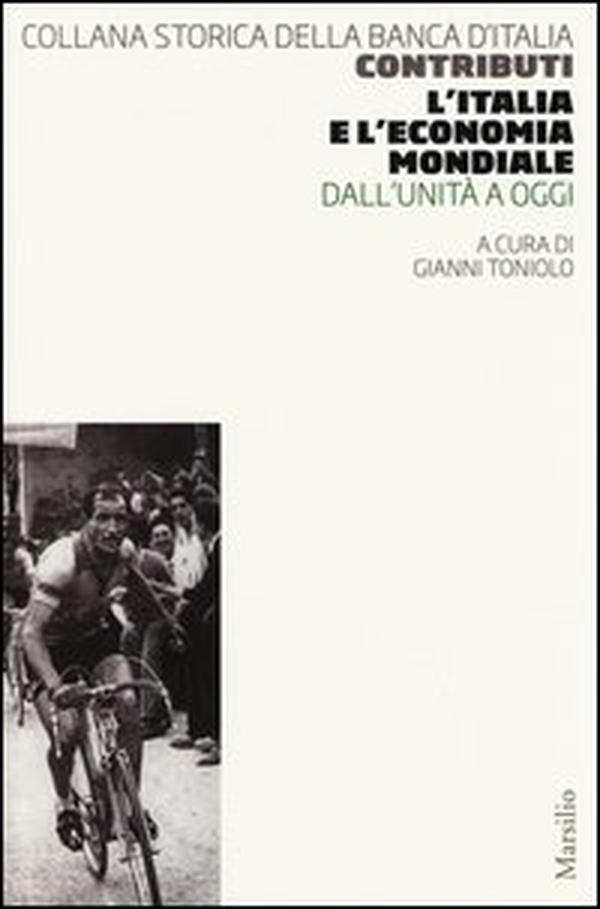 L'Italia e l'economia mondiale. Dall'Unità a oggi - Librerie.coop L'Italia e l'economia mondiale. Dall'Unità a oggi - Librerie.coop