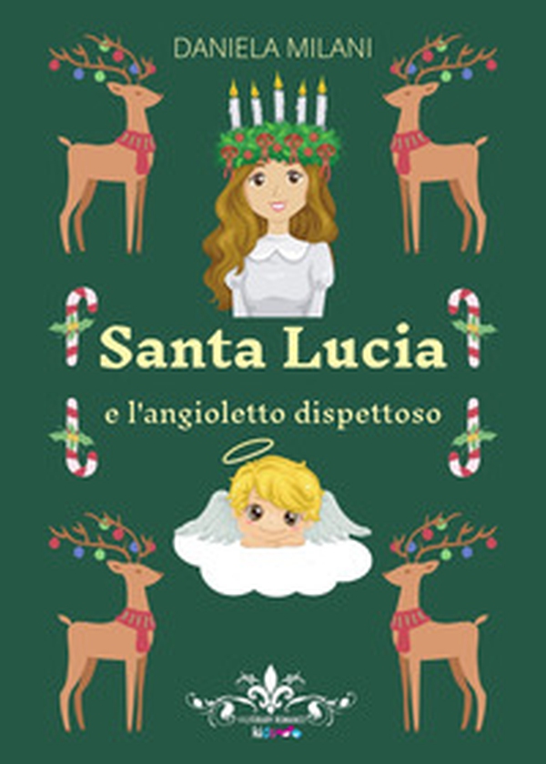 Santa Lucia e l'angioletto dispettoso - Librerie.coop Santa Lucia e l'angioletto dispettoso - Librerie.coop
