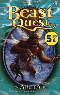 Arcta. Il gigante della montagna. Beast Quest - Librerie.coop