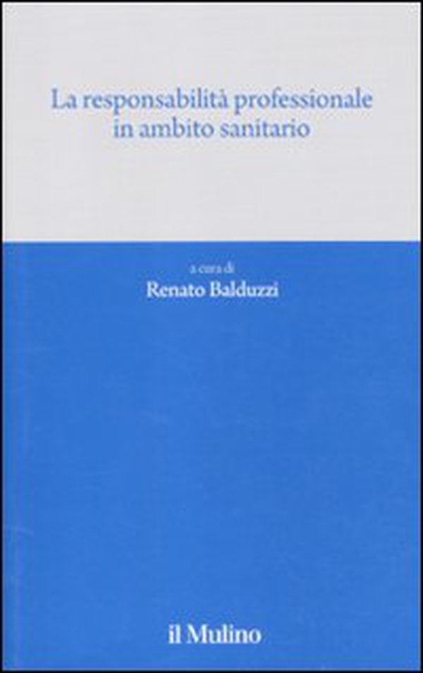 La responsabilità professionale in ambito sanitario - Librerie.coop La responsabilità professionale in ambito sanitario - Librerie.coop