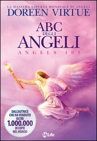 ABC degli angeli. Guida all'interpretazione dei messaggi celesti - Librerie.coop