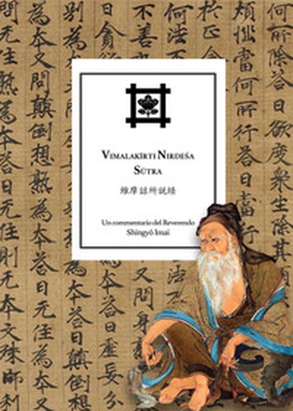 Vimalakirti Nirdesa Sutra. Un commentario del Reverendo Shingyo Imai - Librerie.coop Vimalakirti Nirdesa Sutra. Un commentario del Reverendo Shingyo Imai - Librerie.coop