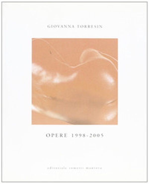 Opere 1998-2005 - Librerie.coop Opere 1998-2005 - Librerie.coop