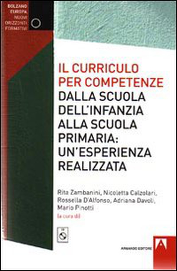 Il curriculo per competenze dalla scuola dell'infanzia alla scuola primaria. Un'esperienza realizzata - Librerie.coop Il curriculo per competenze dalla scuola dell'infanzia alla scuola primaria. Un'esperienza realizzata - Librerie.coop