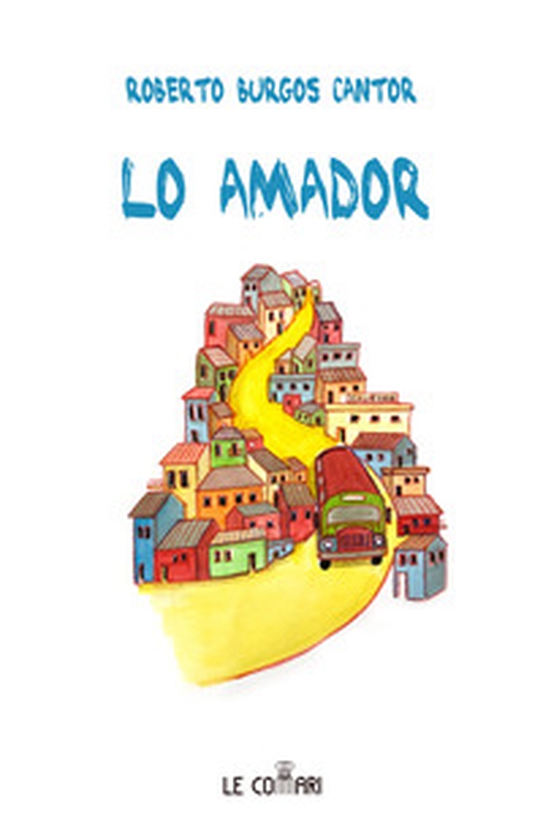 Lo Amador - Librerie.coop Lo Amador - Librerie.coop