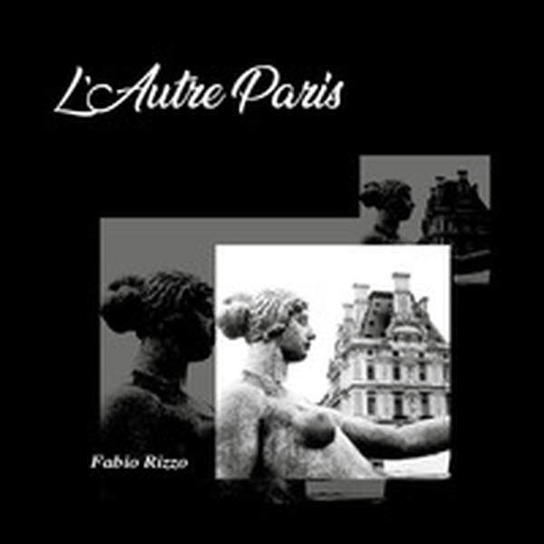 L'autre Paris. Ediz. italiana e francese - Librerie.coop L'autre Paris. Ediz. italiana e francese - Librerie.coop