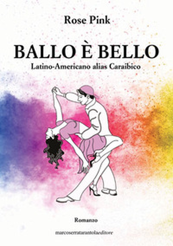 Ballo è bello. Latino-Americano alias Caraibico - Librerie.coop Ballo è bello. Latino-Americano alias Caraibico - Librerie.coop