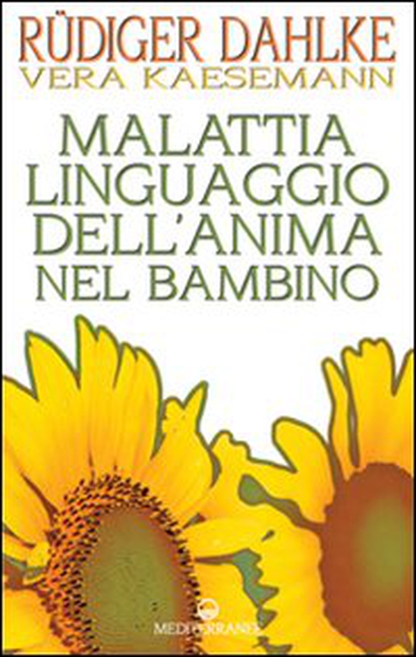 Malattia linguaggio dell'anima nel bambino - Librerie.coop Malattia linguaggio dell'anima nel bambino - Librerie.coop