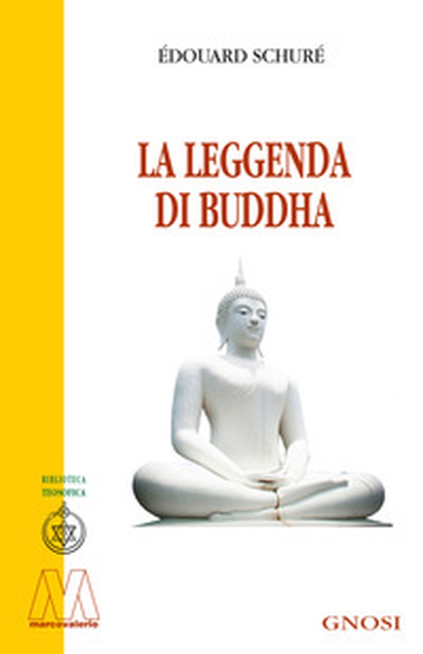 La leggenda di Buddha - Librerie.coop La leggenda di Buddha - Librerie.coop