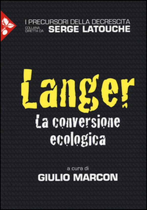 Langer. La conversione ecologica - Librerie.coop Langer. La conversione ecologica - Librerie.coop