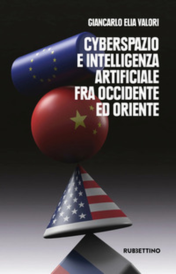 Cyberspazio e intelligenza artificiale tra Occidente ed Oriente - Librerie.coop Cyberspazio e intelligenza artificiale tra Occidente ed Oriente - Librerie.coop