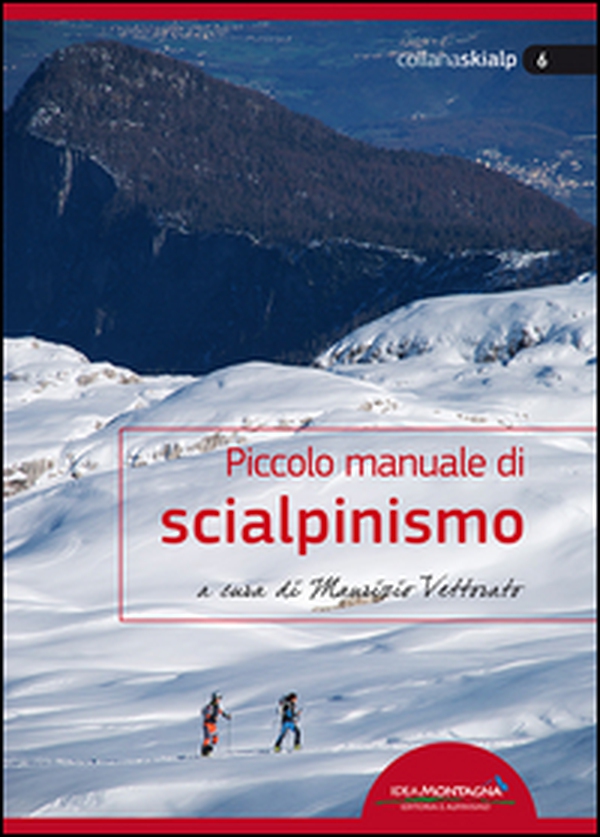 Piccolo manuale di scialpinismo - Librerie.coop Piccolo manuale di scialpinismo - Librerie.coop
