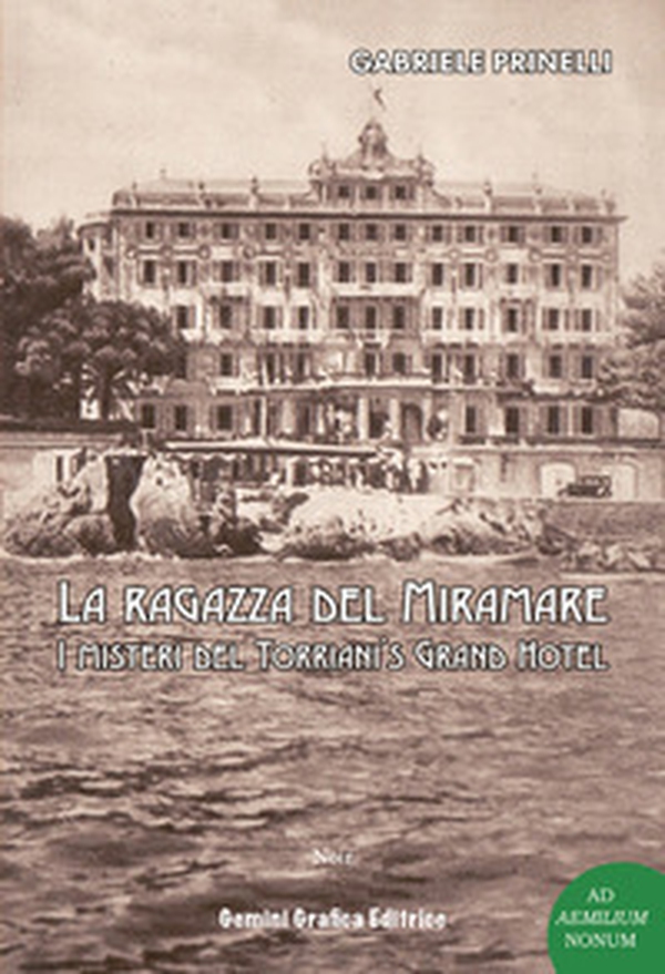La ragazza del Miramare. I misteri del Torriani's Grand Hotel - Librerie.coop La ragazza del Miramare. I misteri del Torriani's Grand Hotel - Librerie.coop