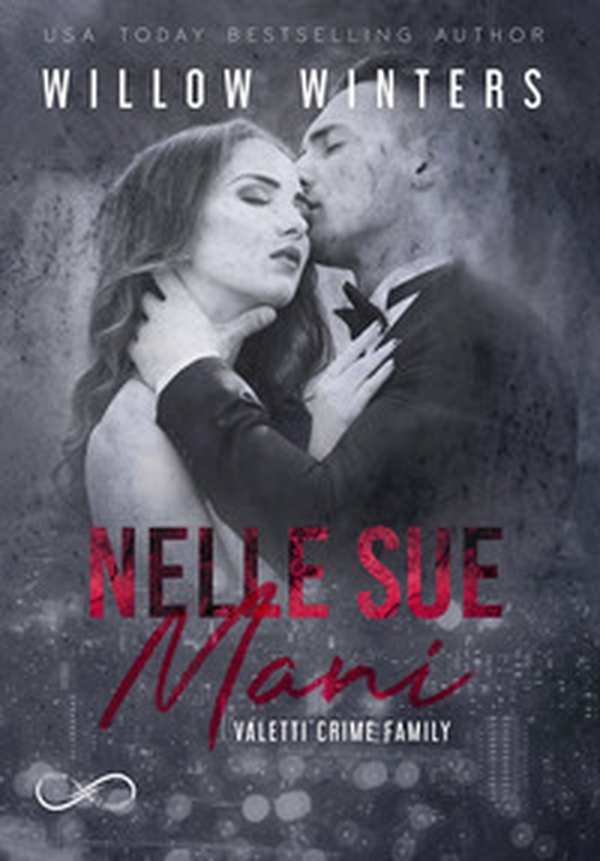 Nelle sue mani. Valetti crime family - Vol. 2 - Librerie.coop Nelle sue mani. Valetti crime family - Vol. 2 - Librerie.coop