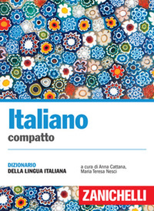 Italiano compatto. Dizionario della lingua italiana - Librerie.coop Italiano compatto. Dizionario della lingua italiana - Librerie.coop