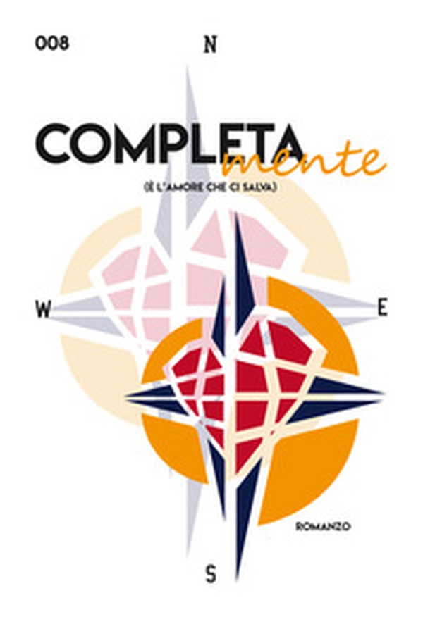 Completa-mente. (È l'amore che ci salva) - Librerie.coop Completa-mente. (È l'amore che ci salva) - Librerie.coop
