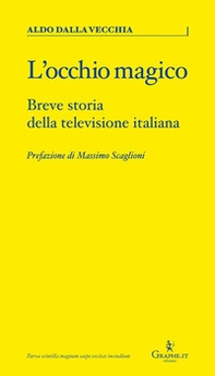 L'occhio magico. Breve storia della televisione italiana - Librerie.coop