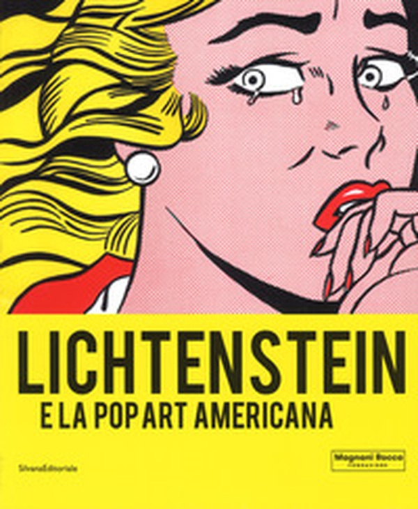 Lichtenstein e la Pop art americana. Catalogo della mostra (Mamiano di Traversetolo, 8 settembre-9 dicembre 2018 ) - Librerie.coop Lichtenstein e la Pop art americana. Catalogo della mostra (Mamiano di Traversetolo, 8 settembre-9 dicembre 2018 ) - Librerie.coop