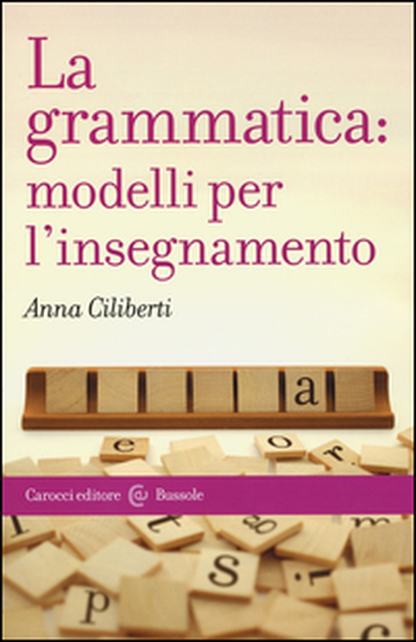 La grammatica: modelli per l'insegnamento - Librerie.coop La grammatica: modelli per l'insegnamento - Librerie.coop