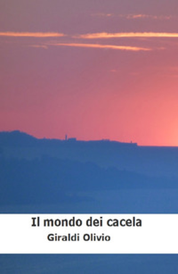 Il mondo dei Cacela - Librerie.coop Il mondo dei Cacela - Librerie.coop