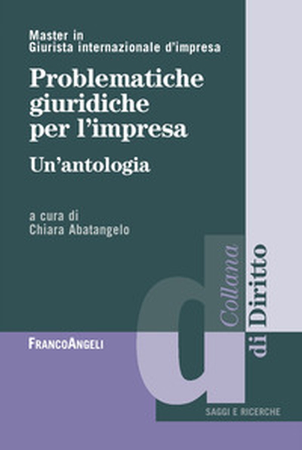 Problematiche giuridiche per l'impresa. Un'antologia - Librerie.coop Problematiche giuridiche per l'impresa. Un'antologia - Librerie.coop