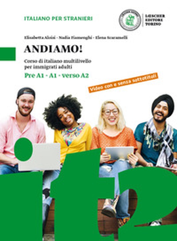 Andiamo! Corso di italiano multilivello per immigrati adulti. Livello preA1-A1-verso A2 - Librerie.coop Andiamo! Corso di italiano multilivello per immigrati adulti. Livello preA1-A1-verso A2 - Librerie.coop