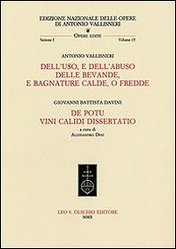 Dell'uso, e dell'abuso delle bevande, e bagnature calde, o fredde-De potu vini calidi dissertatio - Librerie.coop Dell'uso, e dell'abuso delle bevande, e bagnature calde, o fredde-De potu vini calidi dissertatio - Librerie.coop