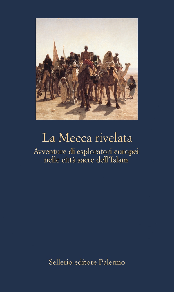 La Mecca rivelata - Librerie.coop La Mecca rivelata - Librerie.coop