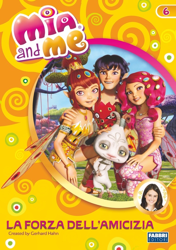 Mia and me - La forza dell'amicizia - Librerie.coop Mia and me - La forza dell'amicizia - Librerie.coop