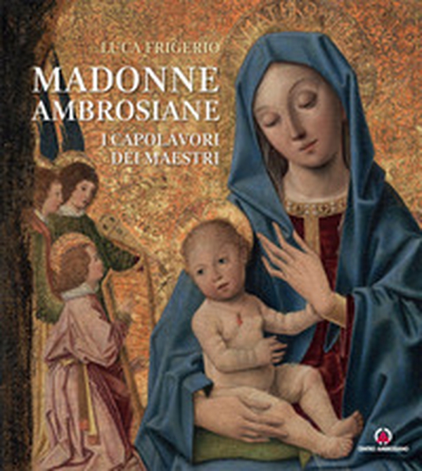 Madonne ambrosiane. I capolavori dei maestri - Librerie.coop Madonne ambrosiane. I capolavori dei maestri - Librerie.coop