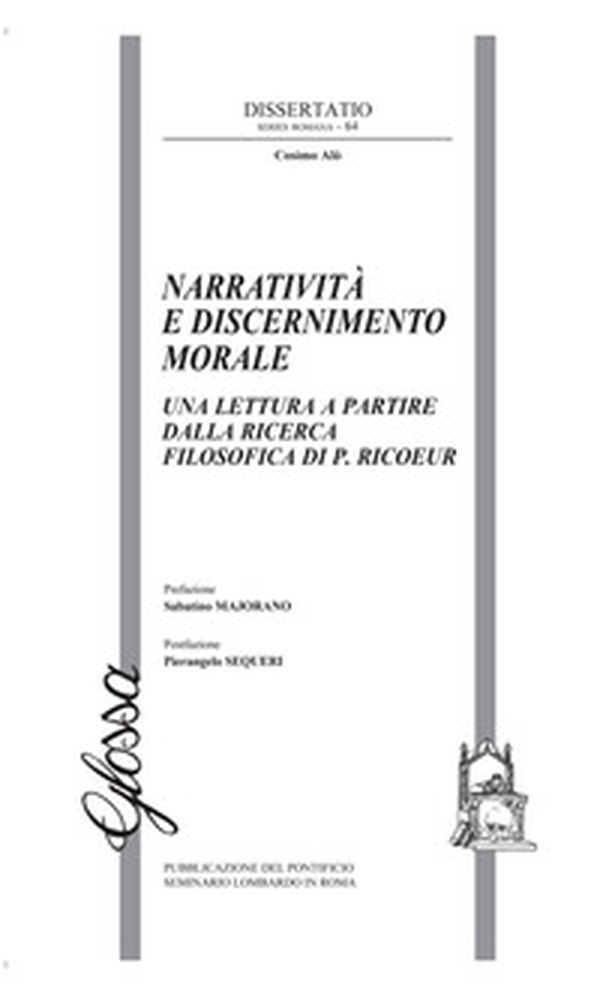 Narratività e discernimento morale. Una lettura a partire dalla ricerca filosofica di P. Ricoeur - Librerie.coop Narratività e discernimento morale. Una lettura a partire dalla ricerca filosofica di P. Ricoeur - Librerie.coop
