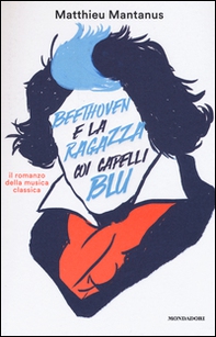 Beethoven e la ragazza coi capelli blu - Librerie.coop
