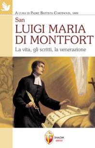 San Luigi Maria di Montfort. La vita, gli scritti, la venerazione - Librerie.coop
