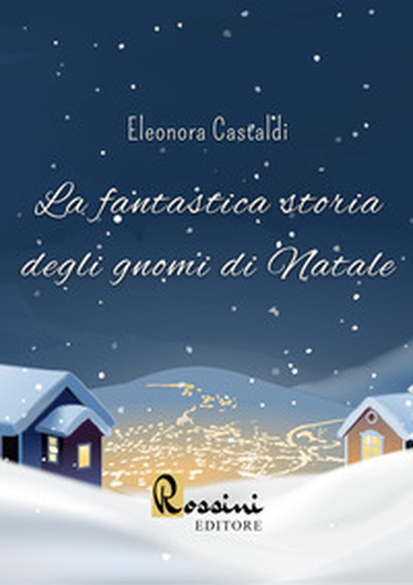 La fantastica storia degli gnomi di Natale - Librerie.coop La fantastica storia degli gnomi di Natale - Librerie.coop
