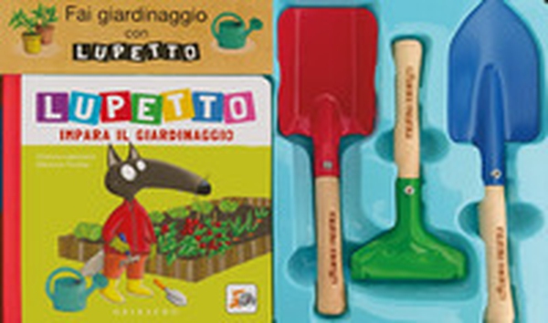 Fai giardinaggio con Lupetto. Amico lupo - Librerie.coop Fai giardinaggio con Lupetto. Amico lupo - Librerie.coop