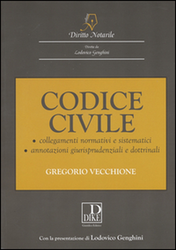 Codice civile notarile annotato. Collegamenti normativi e sistematici annotazioni giurisprudenziali e dottrinali - Librerie.coop Codice civile notarile annotato. Collegamenti normativi e sistematici annotazioni giurisprudenziali e dottrinali - Librerie.coop