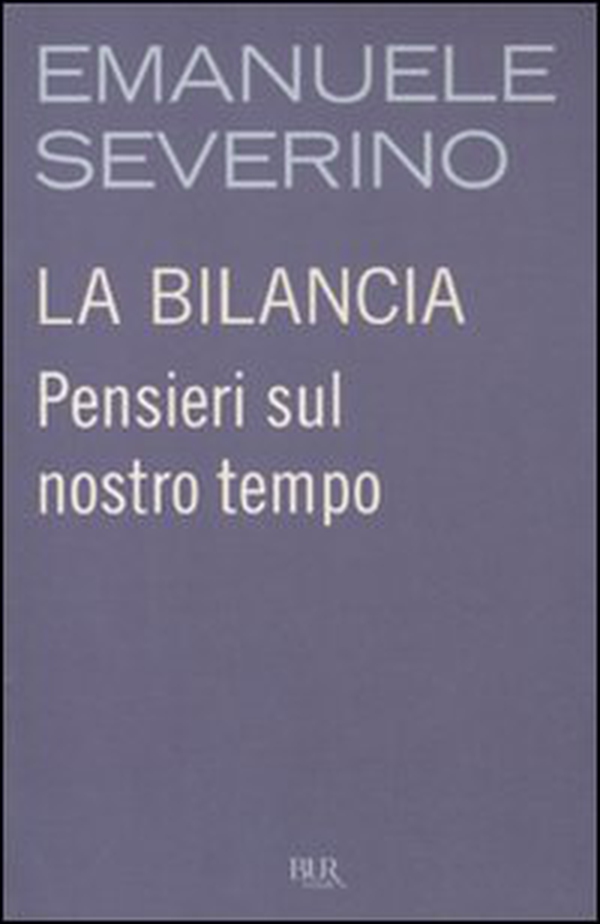 La bilancia. Pensieri sul nostro tempo - Librerie.coop La bilancia. Pensieri sul nostro tempo - Librerie.coop