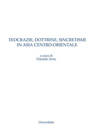 Teocrazie, dottrine, sincretismi in Asia centro-orientale - Librerie.coop
