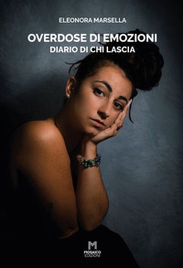 Overdose di emozioni. Diario di chi lascia - Librerie.coop Overdose di emozioni. Diario di chi lascia - Librerie.coop