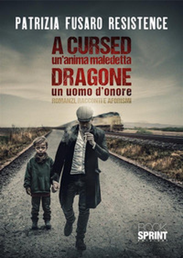 A cursed un'anima maledetta-Dragone un uomo d'onore - Librerie.coop A cursed un'anima maledetta-Dragone un uomo d'onore - Librerie.coop