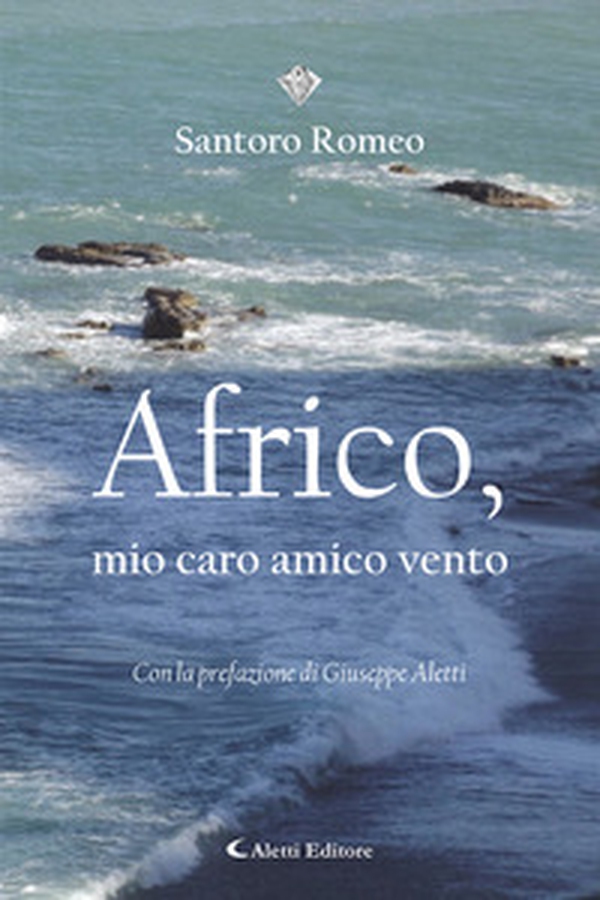 Africo, mio caro amico vento - Librerie.coop Africo, mio caro amico vento - Librerie.coop