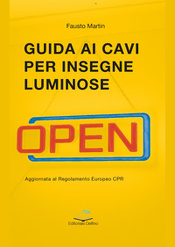 Guida ai cavi per insegne luminose - Librerie.coop Guida ai cavi per insegne luminose - Librerie.coop