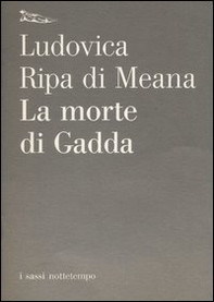La morte di Gadda - Librerie.coop
