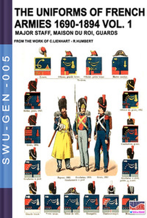 The uniforms of french armies 1690-1894 - Librerie.coop The uniforms of french armies 1690-1894 - Librerie.coop