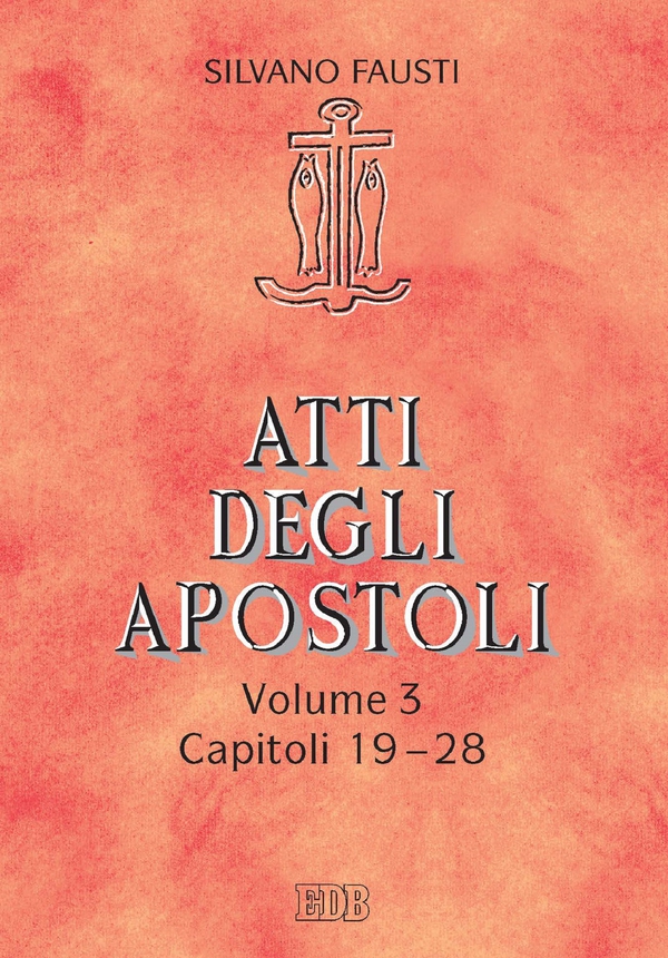 Atti degli apostoli. Volume 3. Capitoli 19-28 - Librerie.coop Atti degli apostoli. Volume 3. Capitoli 19-28 - Librerie.coop