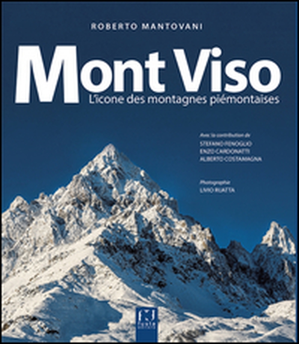 Mont Viso. L'icone des montagnes piémontaises - Librerie.coop Mont Viso. L'icone des montagnes piémontaises - Librerie.coop
