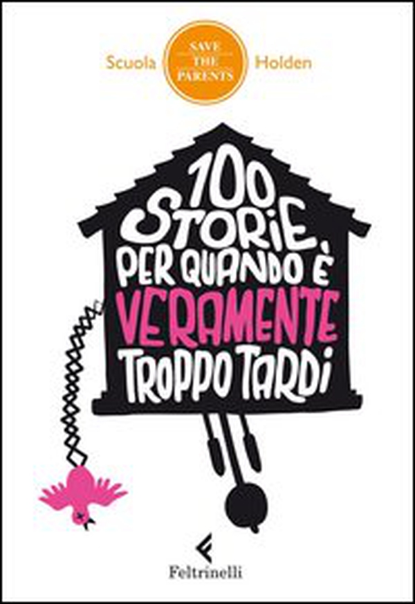 100 storie per quando è veramente troppo tardi - Librerie.coop 100 storie per quando è veramente troppo tardi - Librerie.coop