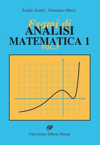 Esami di analisi matematica 1 - Vol. 3 - Librerie.coop