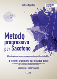 Metodo progressivo per saxofono. Approccio all'improvvisazione. Ediz. italiana e inglese - Librerie.coop